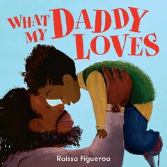 What My Daddy Loves цена и информация | Книги для малышей | kaup24.ee