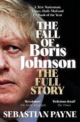 Fall of Boris Johnson: The Full Story hind ja info | Ühiskonnateemalised raamatud | kaup24.ee