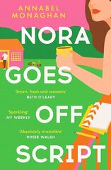 Nora Goes Off Script: The unmissable summer romance for fans of Beth O'Leary and Rosie Walsh! цена и информация | Фантастика, фэнтези | kaup24.ee