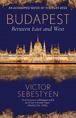 Budapest: Between East and West цена и информация | Исторические книги | kaup24.ee