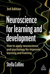 Neuroscience for Learning and Development: How to Apply Neuroscience and Psychology for Improved Learning and Training hind ja info | Majandusalased raamatud | kaup24.ee