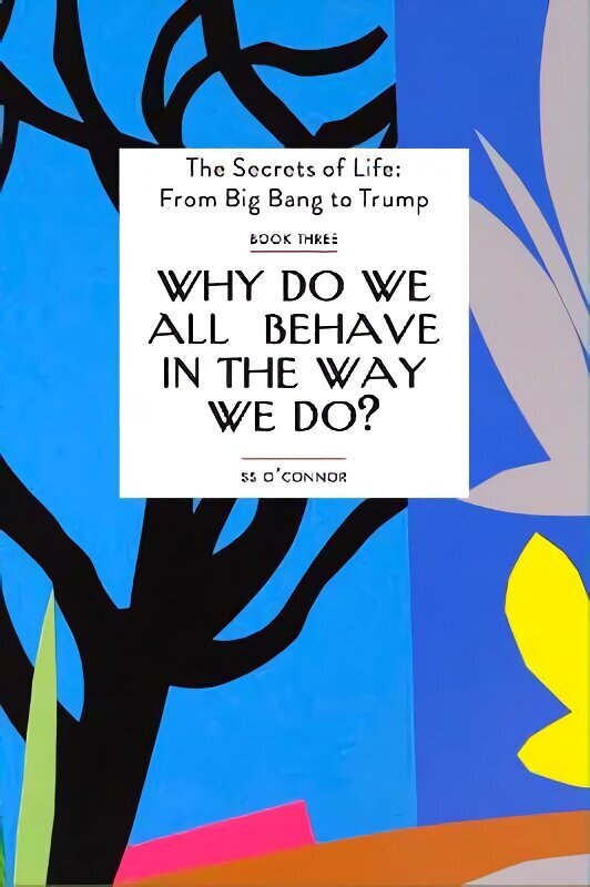 Why Do We all Behave In The Way We Do? цена и информация | Ühiskonnateemalised raamatud | kaup24.ee