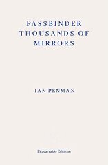 Fassbinder Thousands of Mirrors цена и информация | Биографии, автобиогафии, мемуары | kaup24.ee