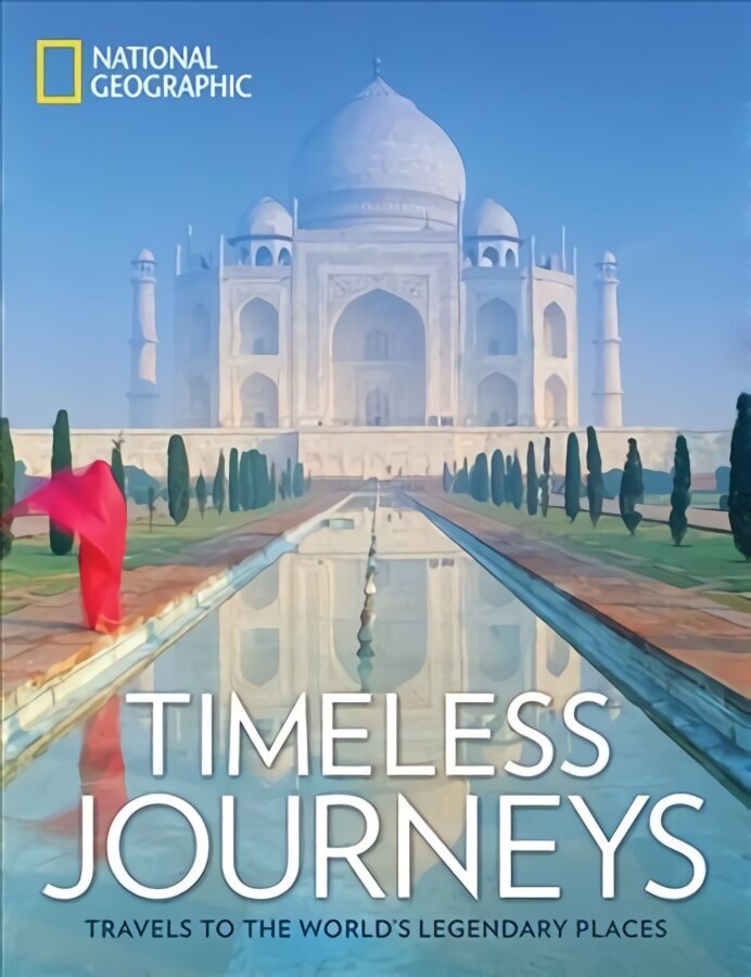 Timeless Journeys: Travels to the World's Legendary Places hind ja info | Reisiraamatud, reisijuhid | kaup24.ee