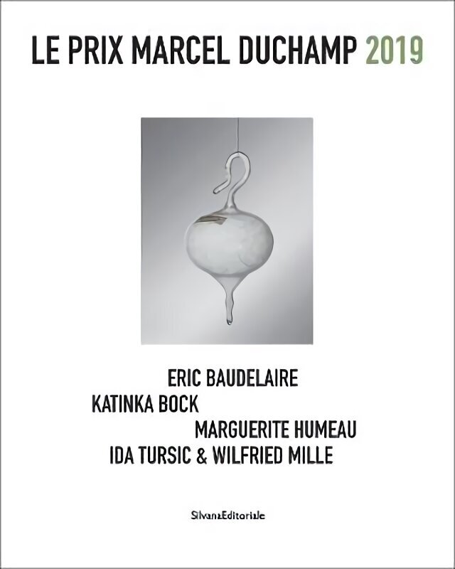 Prix Marcel Duchamp 2019: Eric Baudelaire, Katinka Bock, Marguerite Humeau, Ida Tursic & Wilfried Mille цена и информация | Kunstiraamatud | kaup24.ee