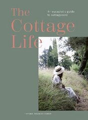 Cottage Life: An escapist's guide to cottagecore цена и информация | Книги о питании и здоровом образе жизни | kaup24.ee