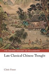 Late Classical Chinese Thought цена и информация | Исторические книги | kaup24.ee