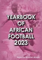 Yearbook of African Football 2023 hind ja info | Tervislik eluviis ja toitumine | kaup24.ee