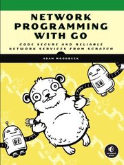 Network Programming With Go: Code Secure and Reliable Network Services from Scratch цена и информация | Книги по экономике | kaup24.ee