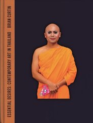 Essential Desires: Contemporary Art in Thailand hind ja info | Kunstiraamatud | kaup24.ee