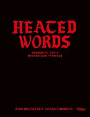 Heated Words: Searching for a Mysterious Typeface hind ja info | Kunstiraamatud | kaup24.ee