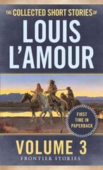 Collected Short Stories of Louis L'Amour, Volume 3 hind ja info | Fantaasia, müstika | kaup24.ee