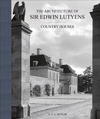 Architecture of Sir Edwin Lutyens: Country-Houses hind ja info | Arhitektuuriraamatud | kaup24.ee