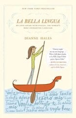 La Bella Lingua: My Love Affair with Italian, the World's Most Enchanting Language цена и информация | Путеводители, путешествия | kaup24.ee