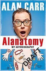 Alanatomy: The Inside Story цена и информация | Биографии, автобиогафии, мемуары | kaup24.ee