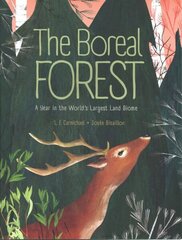 Boreal Forest: A Year in the World's Largest Land Biome hind ja info | Noortekirjandus | kaup24.ee