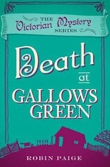 Death at Gallows Green: A Victorian Mystery (2) UK ed. цена и информация | Фантастика, фэнтези | kaup24.ee