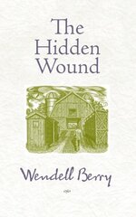 The Hidden Wound hind ja info | Ühiskonnateemalised raamatud | kaup24.ee