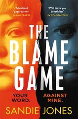 Blame Game: A page-turningly addictive psychological thriller from the author of the Reese Witherspoon Book Club pick The Other Woman цена и информация | Фантастика, фэнтези | kaup24.ee