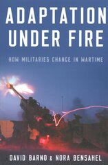 Adaptation under Fire: How Militaries Change in Wartime hind ja info | Ühiskonnateemalised raamatud | kaup24.ee