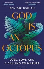 God Is An Octopus: Loss, Love and a Calling to Nature hind ja info | Elulooraamatud, biograafiad, memuaarid | kaup24.ee