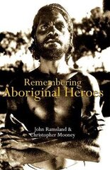 Remembering Aboriginal Heroes hind ja info | Ühiskonnateemalised raamatud | kaup24.ee