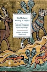 Medieval Bestiary in English: Texts and Translations of the Old and Middle English Physiologus цена и информация | Исторические книги | kaup24.ee