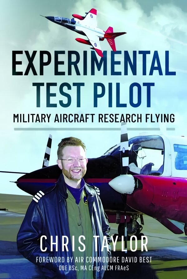 Experimental Test Pilot: Military Aircraft Research Flying hind ja info | Elulooraamatud, biograafiad, memuaarid | kaup24.ee