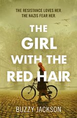Girl with the Red Hair: The powerful novel based on the astonishing true story of one woman's fight in WWII цена и информация | Фантастика, фэнтези | kaup24.ee