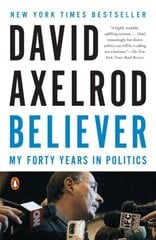Believer: My Forty Years in Politics цена и информация | Биографии, автобиогафии, мемуары | kaup24.ee