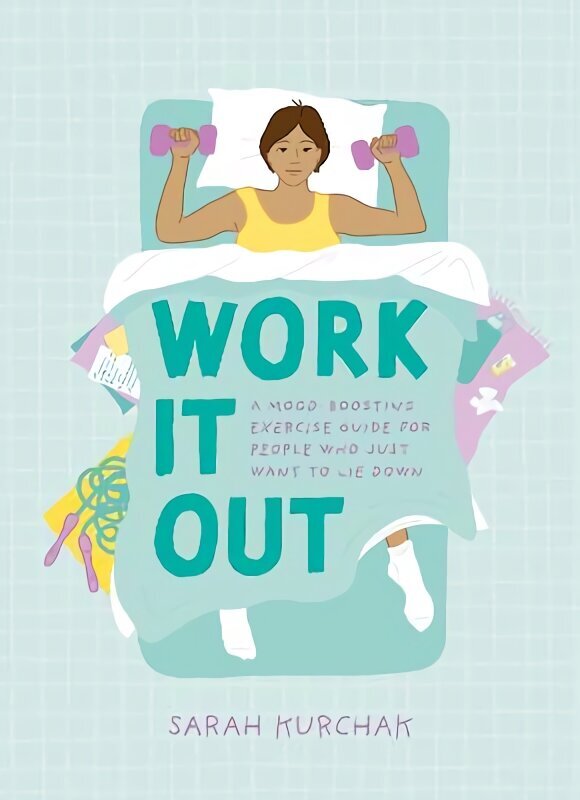 Work It Out: A Mood-Boosting Exercise Guide for People Who Just Want to Lie Down цена и информация | Eneseabiraamatud | kaup24.ee