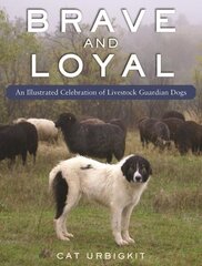 Livestock Guardian Dogs: An Illustrated Celebration цена и информация | Книги о питании и здоровом образе жизни | kaup24.ee