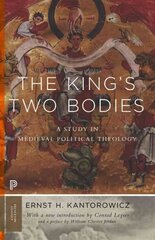 King's Two Bodies: A Study in Medieval Political Theology цена и информация | Исторические книги | kaup24.ee