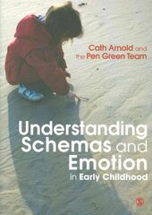 Understanding Schemas and Emotion in Early Childhood hind ja info | Ühiskonnateemalised raamatud | kaup24.ee