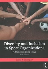 Diversity and Inclusion in Sport Organizations: A Multilevel Perspective 5th edition цена и информация | Книги по экономике | kaup24.ee
