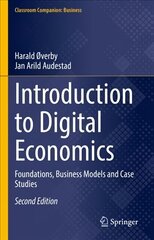 Introduction to Digital Economics: Foundations, Business Models and Case Studies 2nd ed. 2021 цена и информация | Книги по экономике | kaup24.ee