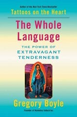 Whole Language: The Power of Extravagant Tenderness цена и информация | Самоучители | kaup24.ee