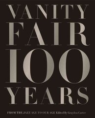 Vanity Fair 100 Years: From the Jazz Age to Our Age hind ja info | Fotograafia raamatud | kaup24.ee