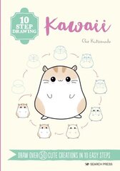 10 Step Drawing: Kawaii: Draw Over 50 Cute Creations in 10 Easy Steps hind ja info | Tervislik eluviis ja toitumine | kaup24.ee