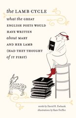 Lamb Cycle - What the Great English Poets Would Have Written About Mary and Her Lamb (Had They Thought of It First) hind ja info | Ajalooraamatud | kaup24.ee