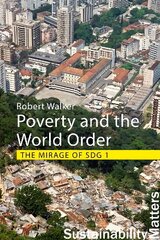 Poverty and the World Order: The Mirage of SDG 1 hind ja info | Ühiskonnateemalised raamatud | kaup24.ee