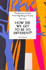How Did We Get To be So Different? hind ja info | Ühiskonnateemalised raamatud | kaup24.ee