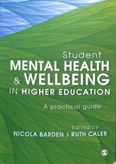 Student Mental Health and Wellbeing in Higher Education: A practical guide hind ja info | Ühiskonnateemalised raamatud | kaup24.ee