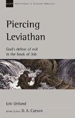 Piercing Leviathan: God's Defeat Of Evil In The Book Of Job hind ja info | Usukirjandus, religioossed raamatud | kaup24.ee