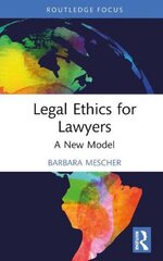 Legal Ethics for Lawyers: A New Model hind ja info | Majandusalased raamatud | kaup24.ee