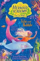 Mermaid Academy: Isla and Bubble hind ja info | Noortekirjandus | kaup24.ee