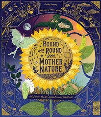 Round and Round Goes Mother Nature: 48 Stories of Life Cycles Around the World цена и информация | Книги для подростков и молодежи | kaup24.ee