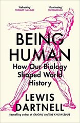 Being Human: How our biology shaped world history hind ja info | Ajalooraamatud | kaup24.ee