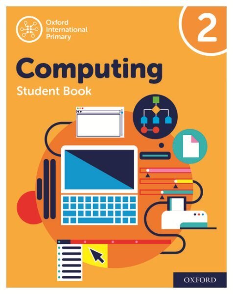 Oxford International Primary Computing: Student Book 2 цена и информация | Noortekirjandus | kaup24.ee
