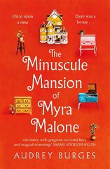 Minuscule Mansion of Myra Malone: One of the most enchanting and magical stories you'll read all year цена и информация | Фантастика, фэнтези | kaup24.ee